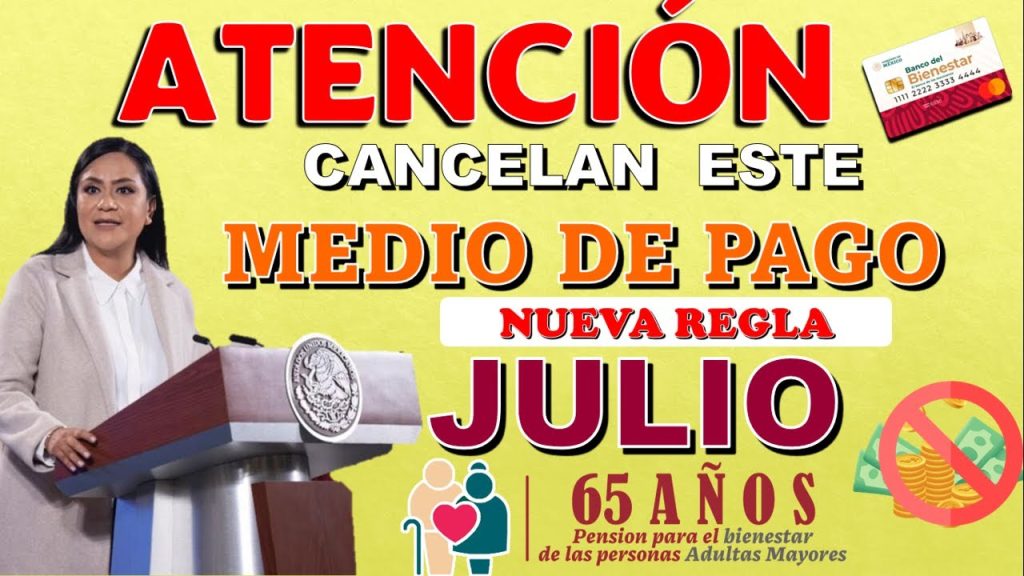 🚫🤯💸¡LO HICIERON! CANCELAN ESTE MEDIO DE PAGO PARA LAS PENSIONES DE ADULTOS MAYORES ¡NUEVA REGLA!🚫🤯💸