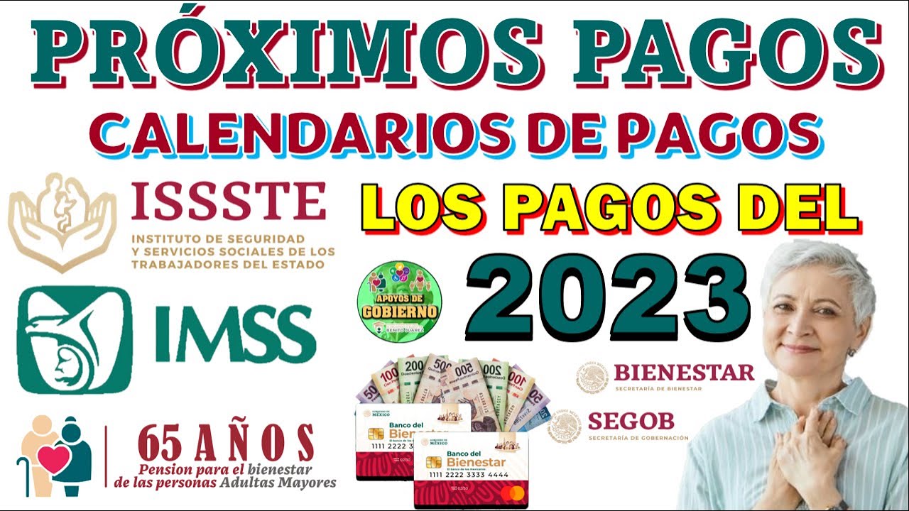 📆💸😊¡PRÓXIMOS PAGOS PARA PENSIÓN DEL IMSS, ISSSTE Y DEL BIENESTAR!!📆💸😊 PAGOS QUE RESTAN DEL 2023
