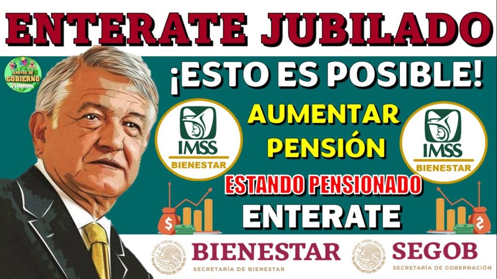 🤯💲¿¡ES POSIBLE AUMENTAR TU PENSIÓN DEL IMSS AÚN YA TENIENDO UNA PENSIÓN DEL IMSS?!🤯💲 ¿ES POSIBLE?