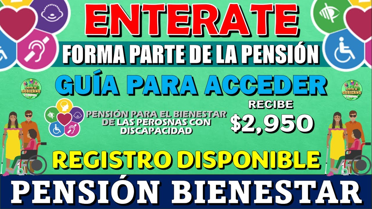 😸🤩¿QUIERES SER PARTE DE LA PENSIÓN PARA PERSONAS CON DISCAPACIDAD?😸🤩GUÍA PARA ENTRAR Y RECIBIR $2950