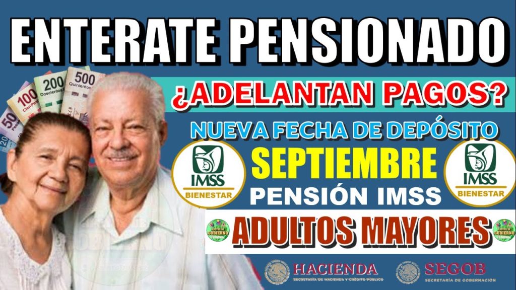 😱💸🔊¡¿ADELANTAN PAGOS DE SEPTIEMBRE DE LA PENSIÓN DEL IMSS?!😱💸🔊 ESTO ES TODO LO QUE DEBES DE SABER 👀