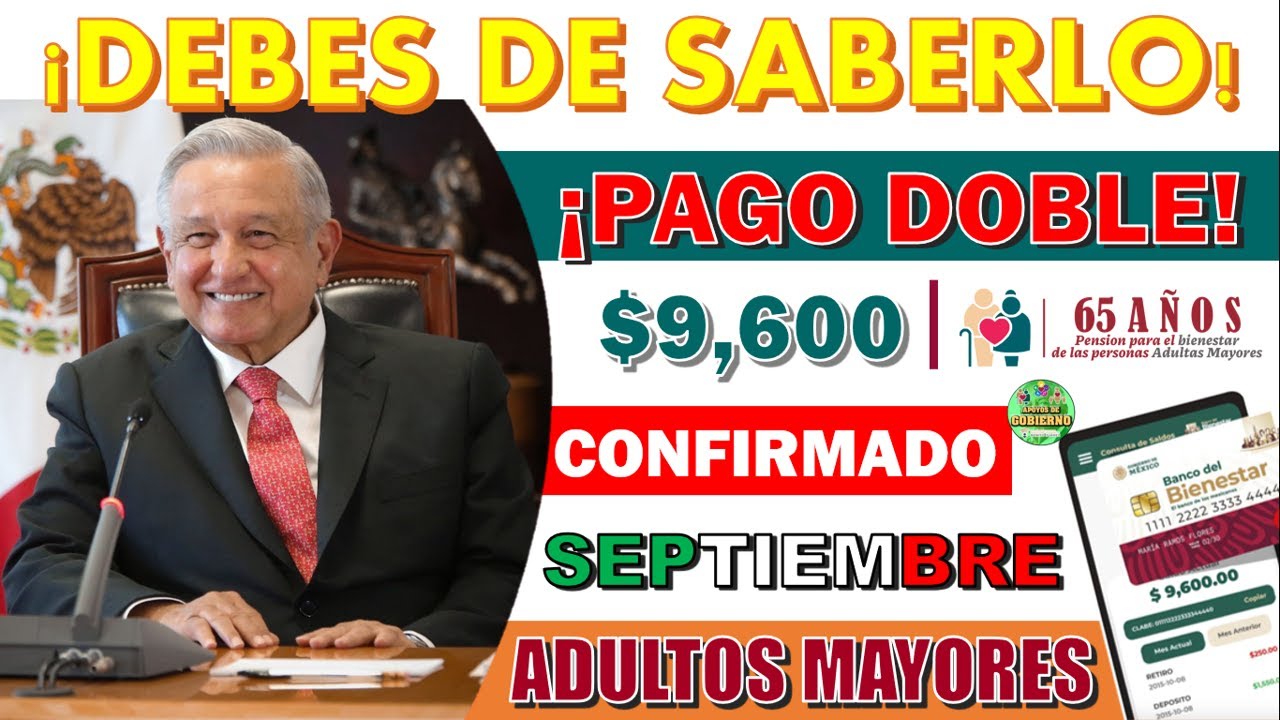 ✅😱🤑¡CONFIRMADO!✅😱🤑 PAGO DOBLE EN LA PENSIÓN BIENESTAR PARA SEPTIEMBRE ¡RECIBIRÁS MÁS PAGO!