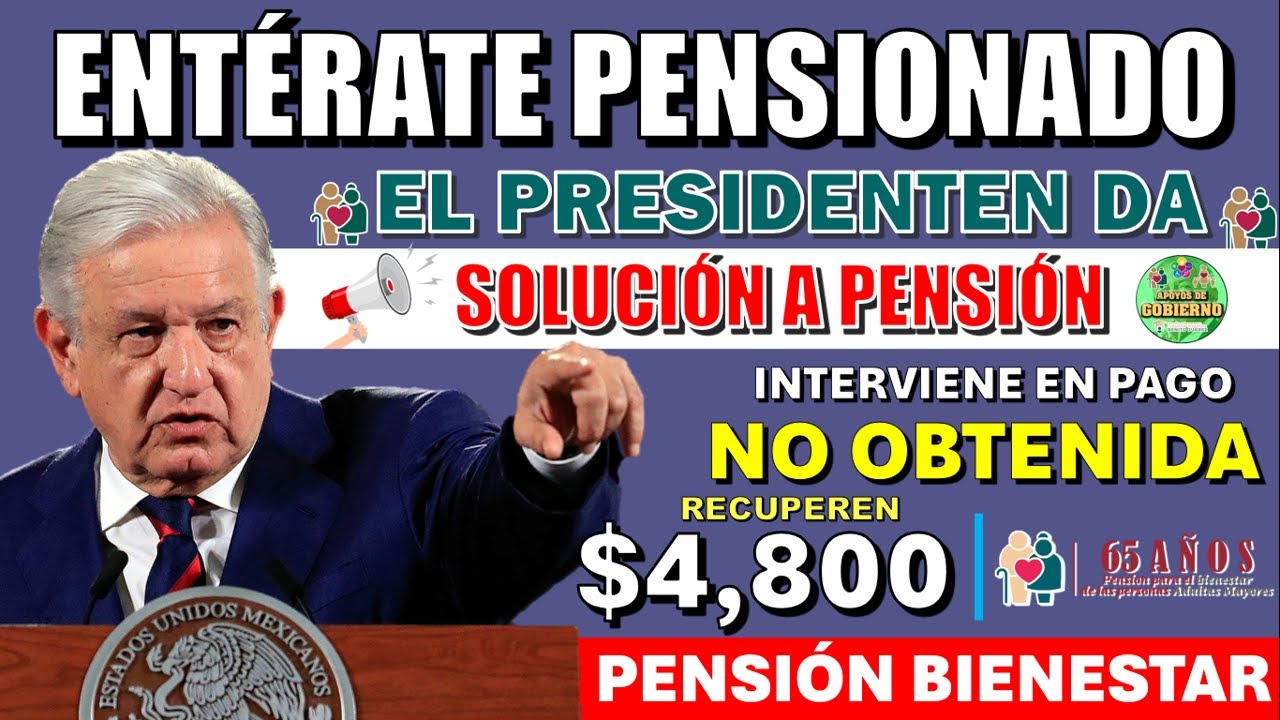 🚨🙀🥳¡EL PRESIDENTE DA SOLUCIÓN!🚨🙀🥳 AMLO SOLUCIONA PROBLEMAS DE SUS PENSIONES ¡ESTO FUE LO QUE DIJO!