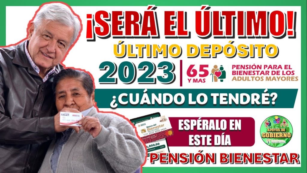 💸🔴¡CON ESTE ÚLTIMO PAGO SE CIERRA!💸🔴 FECHA PARA EL ÚLTIMO PAGO DE LA PENSIÓN BIENESTAR 🚨¡ENTÉRATE!🚨