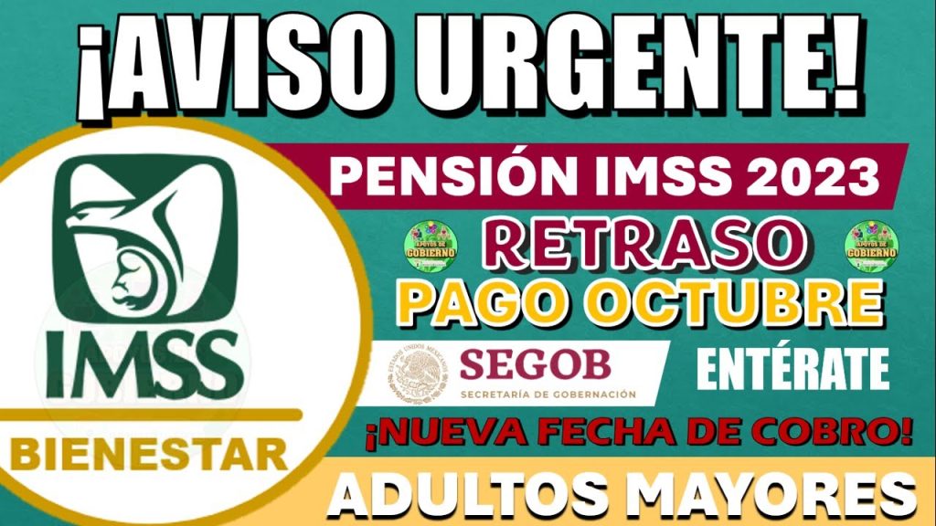 🚨¡AVISO URGENTE!🚨 RETRASO PARA EL PAGO DE OCTUBRE A PENSIONADOS DEL IMSS 📆💸¡NUEVA FECHA DE COBRO!📆💸