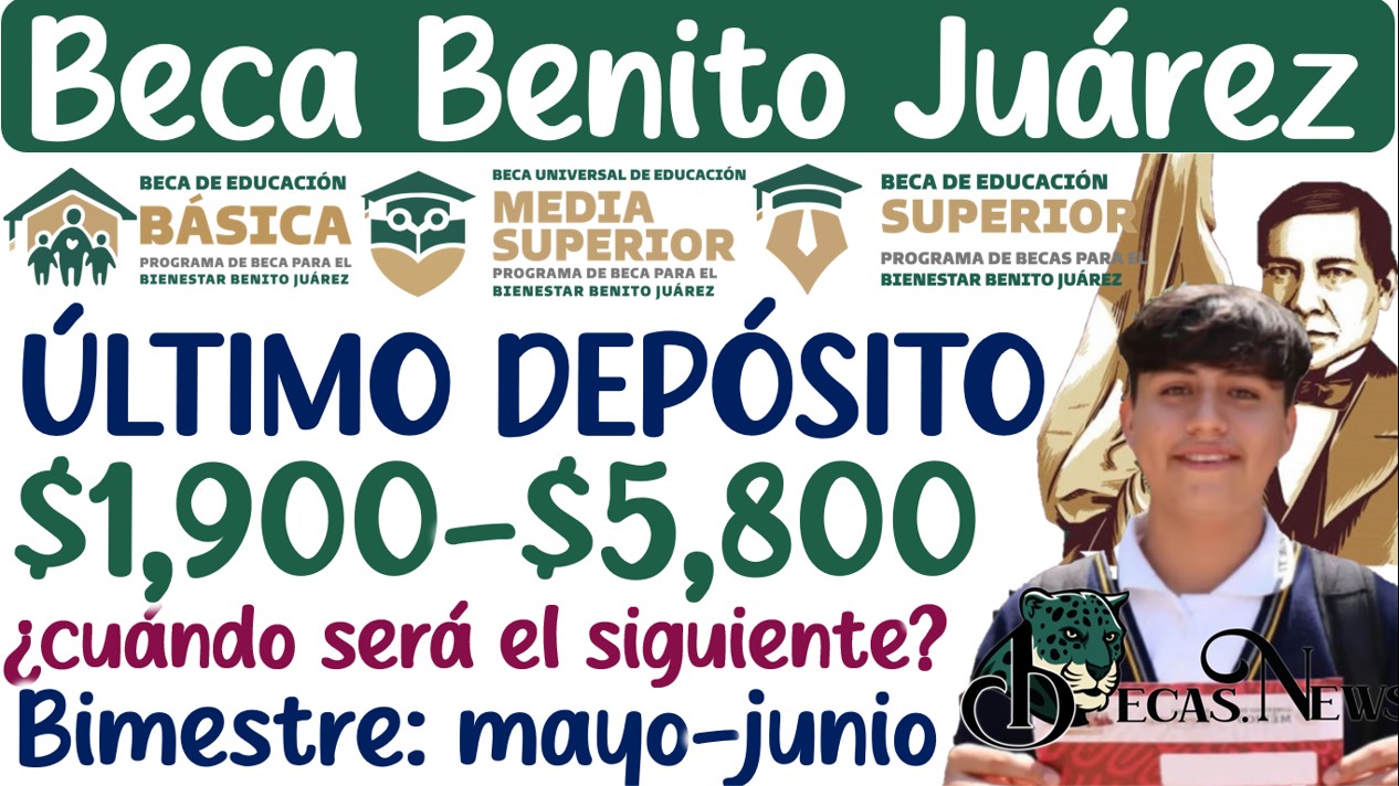 ▷ Beca Benito Juárez ¿Cuál fue el último pago de esta beca y cunado será el próximo? » 2025 BECAS.NEWS 🥇 new 22 23
