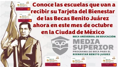 Conoce las escuelas que van a recibir su Tarjeta del Bienestar de las Becas Benito Juárez ahora en este mes de octubre en la Ciudad de México