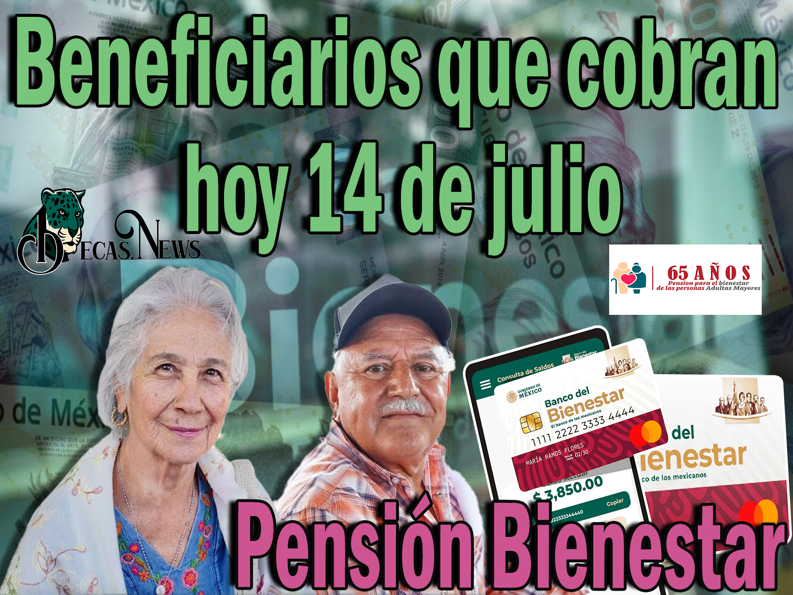 Pension Bienestar: Beneficiarios que cobran su apoyo hoy 14 de julio