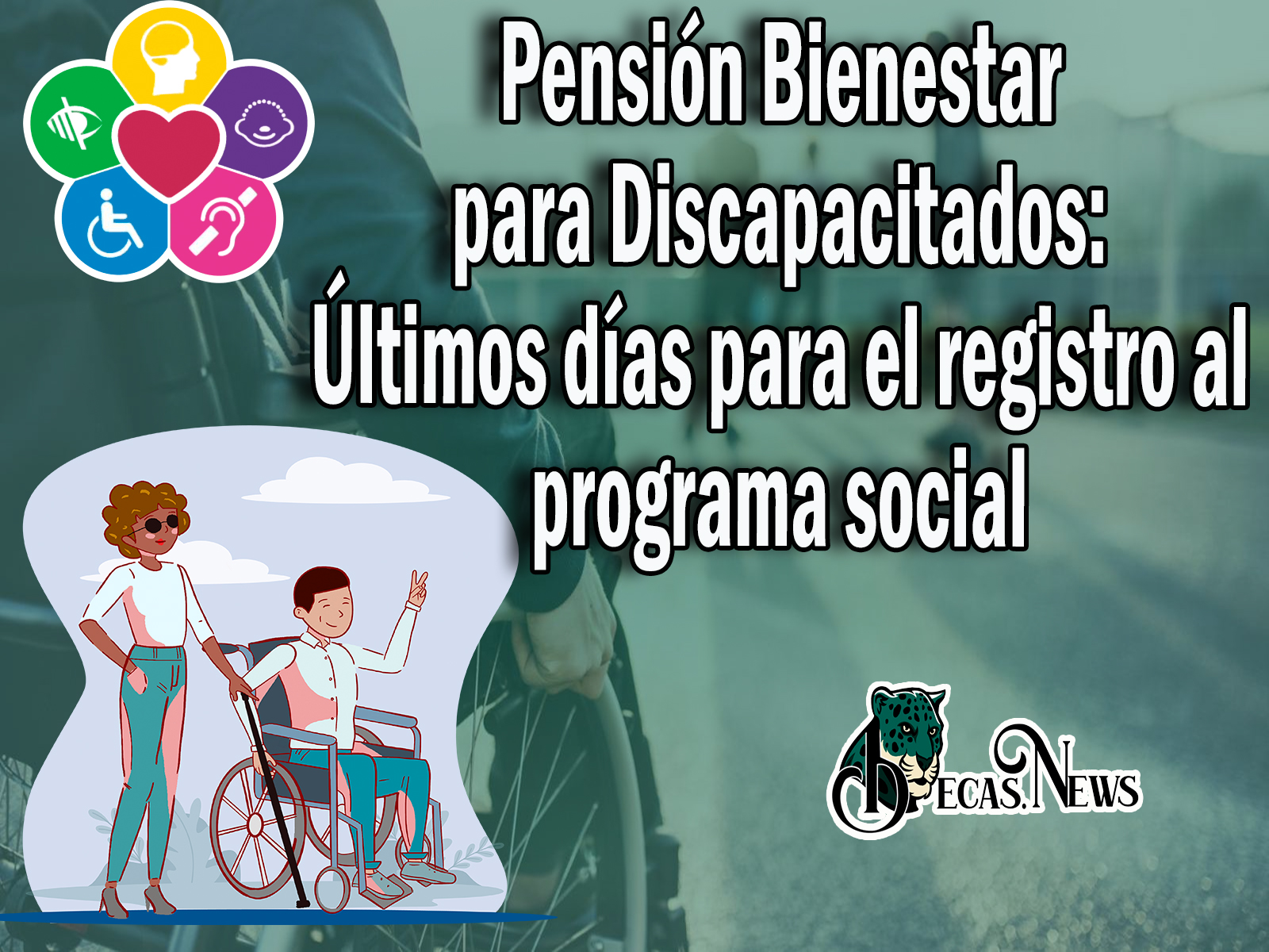 Pensión Bienestar para Discapacitados: Últimos días para el registro al programa social 