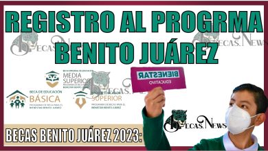 Becas Benito Juárez 2023: Registro al progrma Benito Juárez
