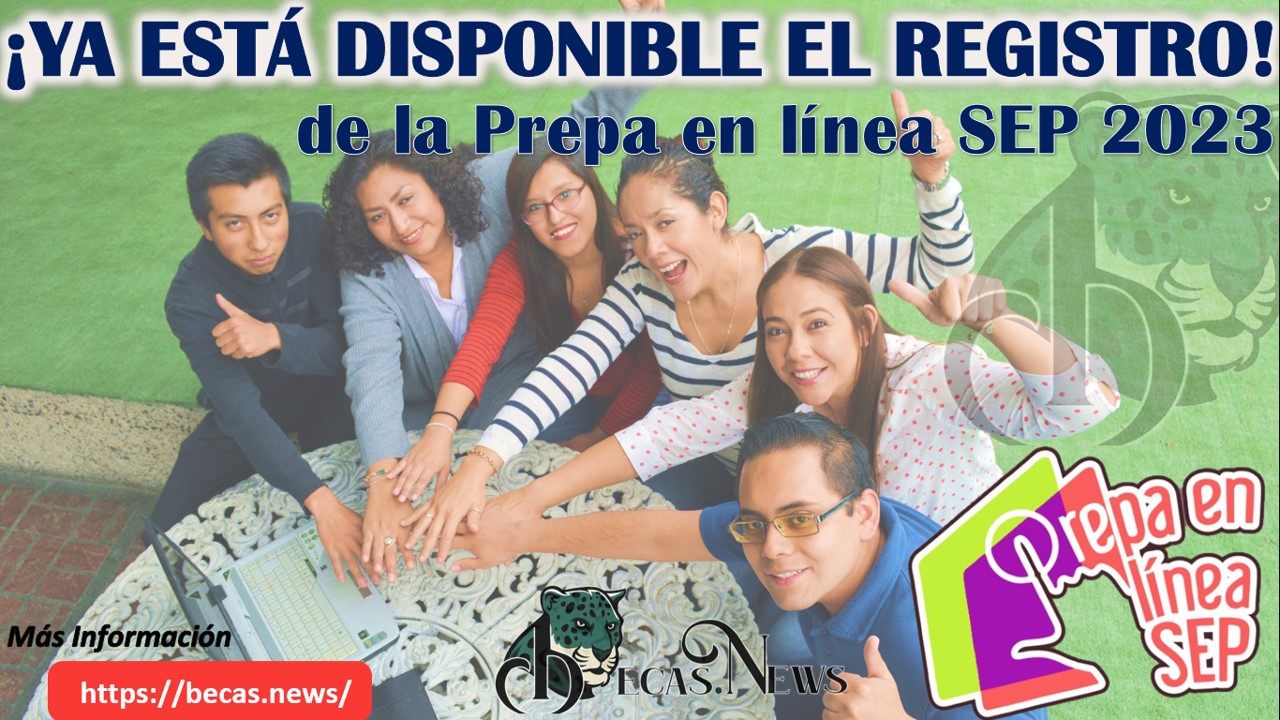 ¡YA ESTÁ DISPONIBLE EL REGISTRO! Para estudiar la prepa en línea SEP 2023 gratis.