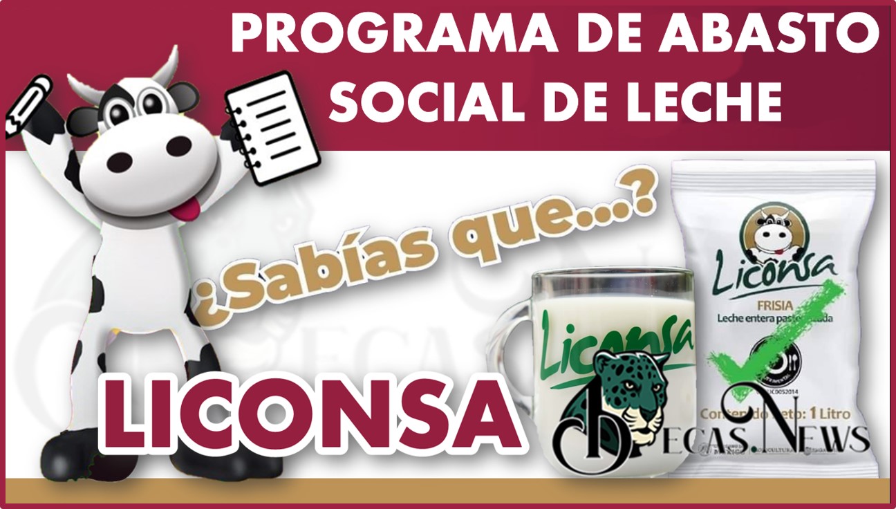 Programa de Abasto Social de Leche a cargo de Liconsa