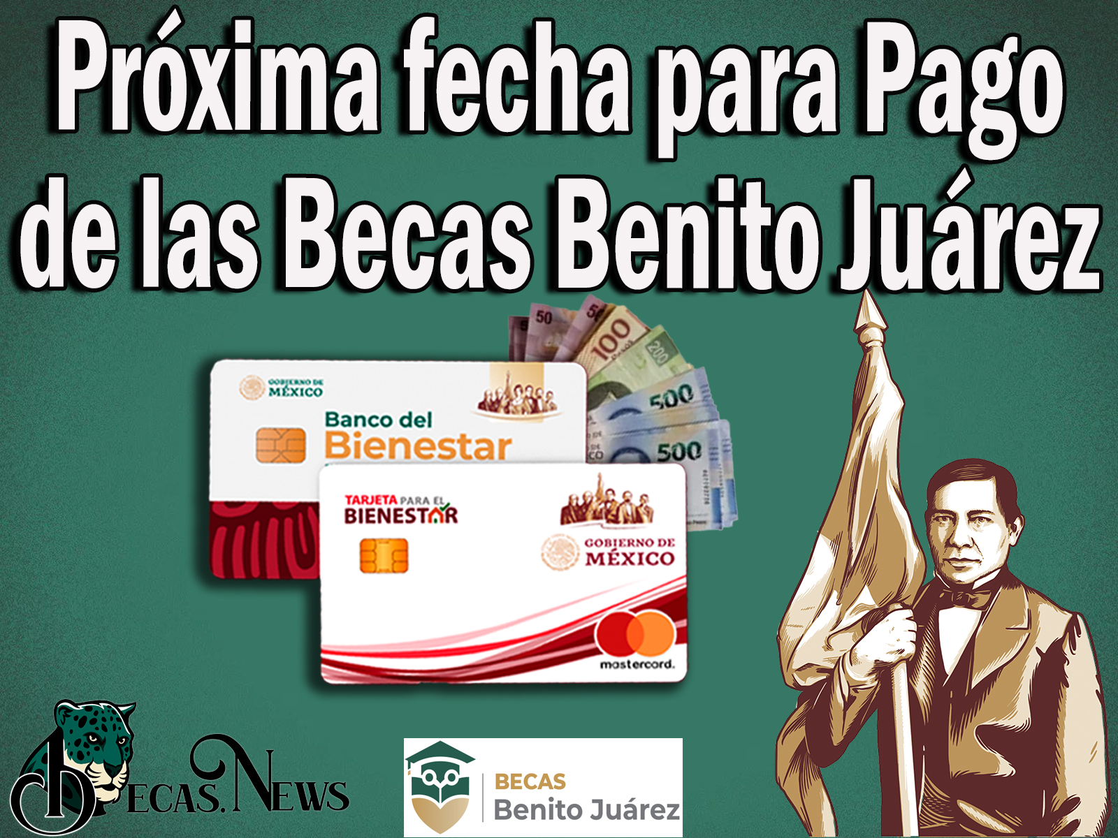 Próxima fecha para Pago de las Becas Benito Juárez 