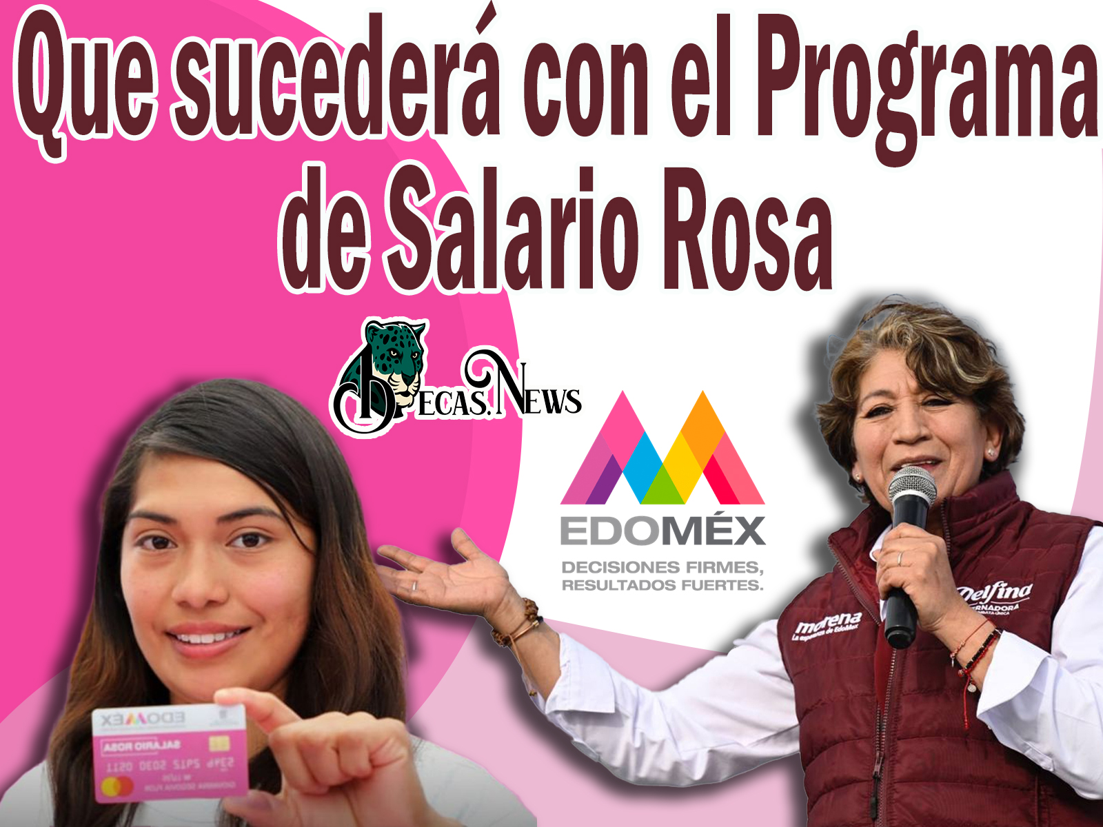 Que sucederá con el Programa de Salario Rosa a la llegada de la Gobernadora Delfina Gómez