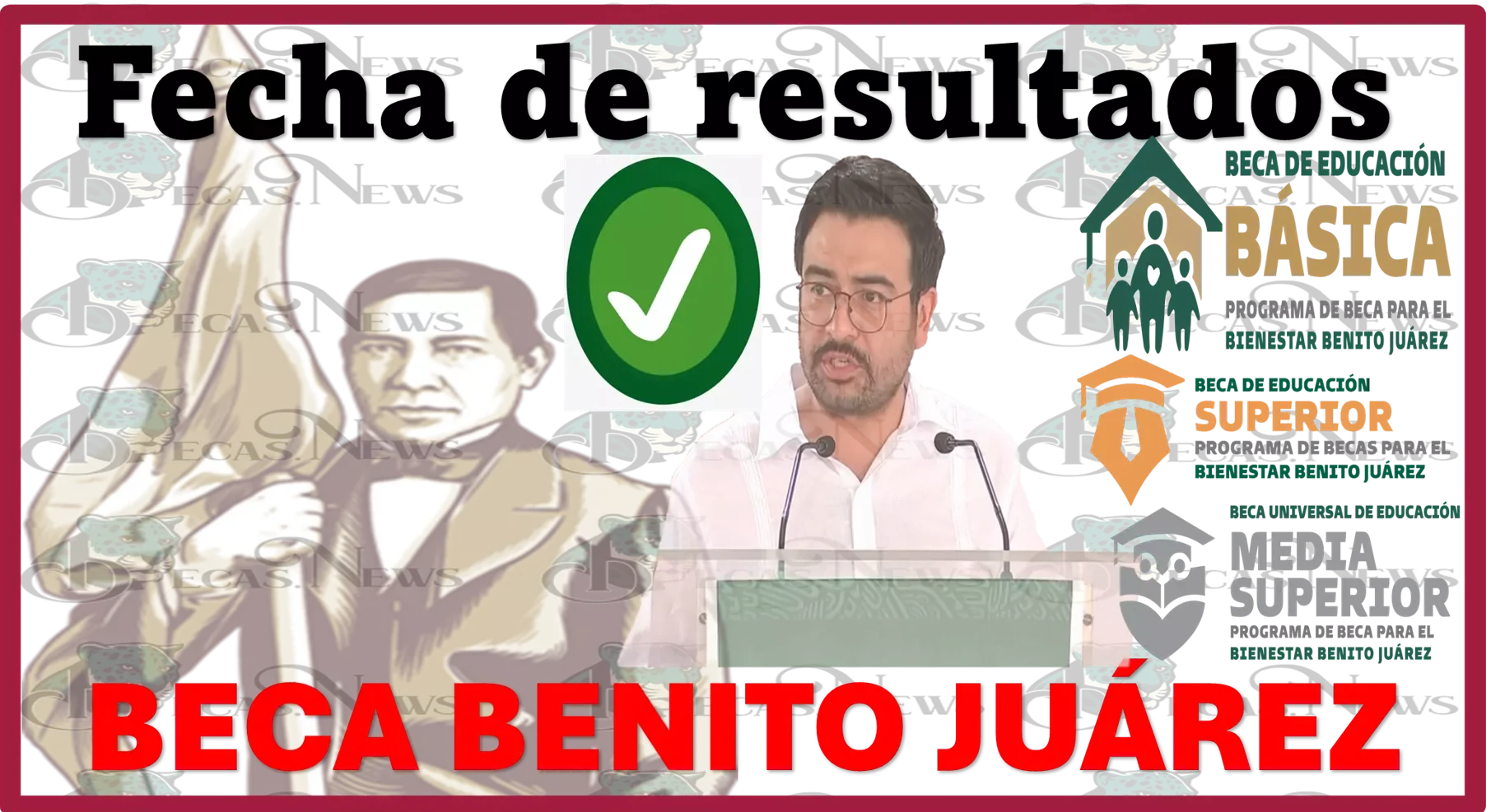 Conoce la fecha de los resultados de la Beca Benito Juárez 2023