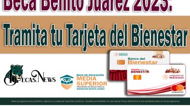 Tramita tu Tarjeta del Bienestar | Becas Benito Juárez Media Superior 