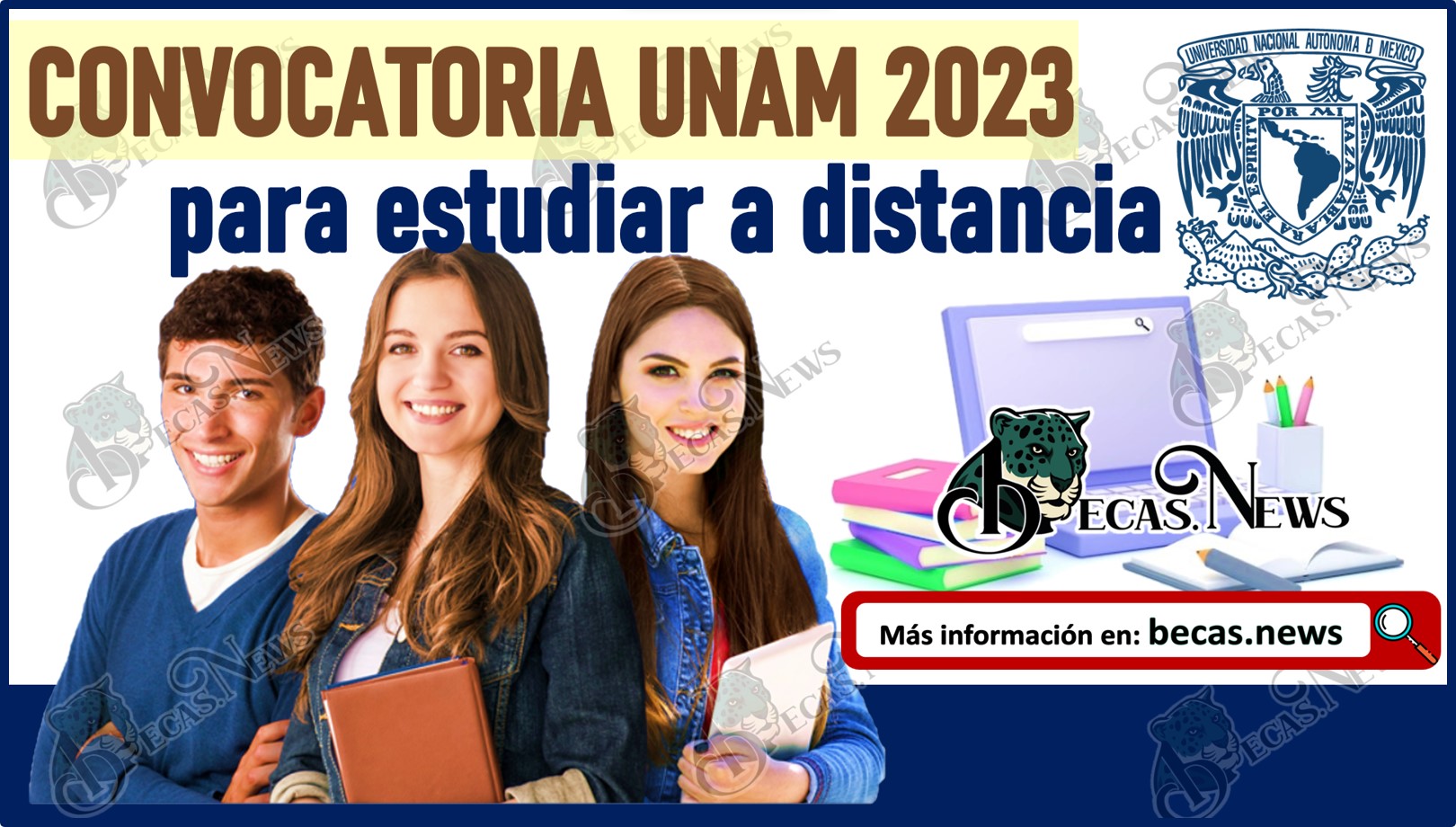 UNAM 2023 Nueva Convocatoria Para Estudiar A Distancia En La UNAM 🥇
