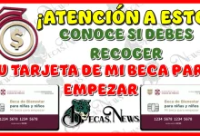 ¡ATENCIÓN A ESTO!...CONOCE SI DEBES RECOGER TU TARJETA DE MI BECA PARA EMPEZAR