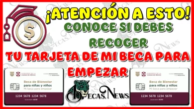 ¡ATENCIÓN A ESTO!...CONOCE SI DEBES RECOGER TU TARJETA DE MI BECA PARA EMPEZAR