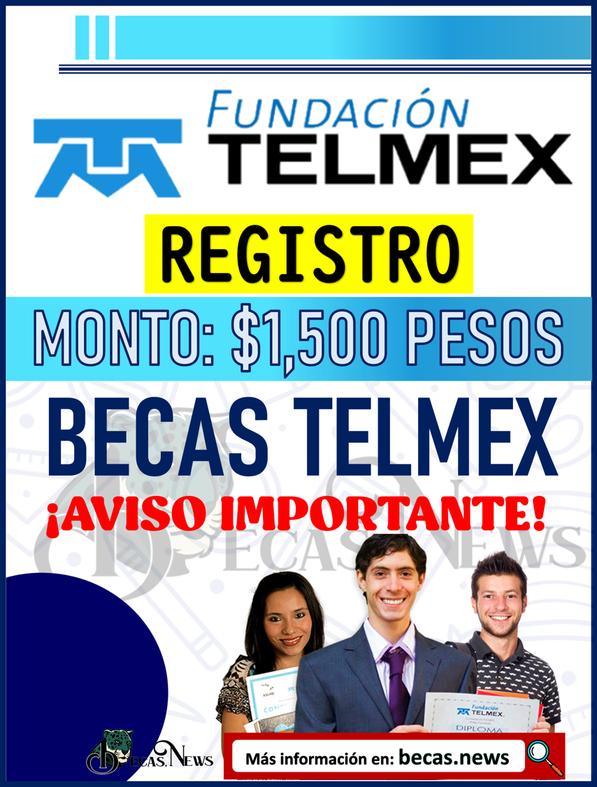 Obtén una de las Becas Telmex y recibe un apoyo de Mil 500 pesos