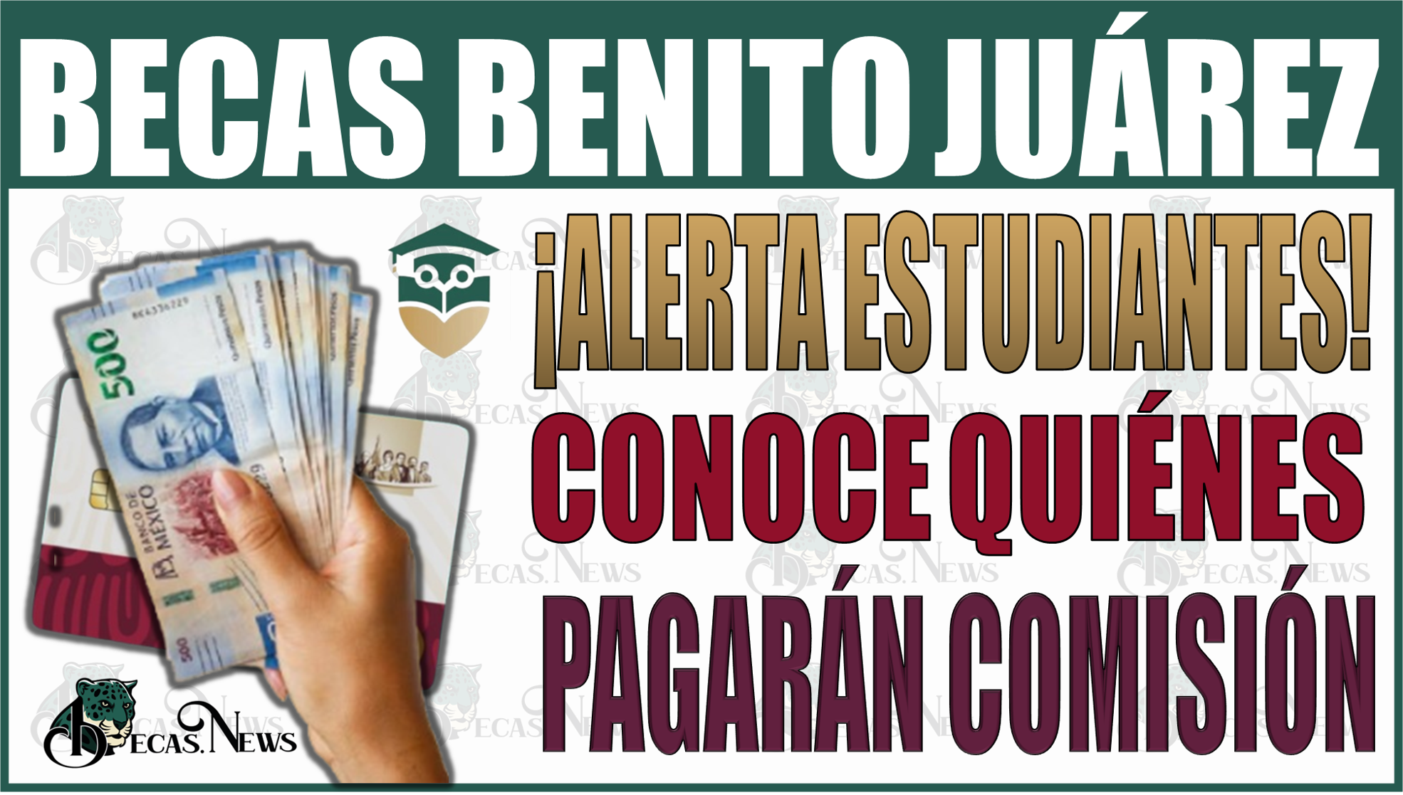 ¡Alerta estudiantes! Conoce quiénes pagarán comisión en la Beca Benito Juárez