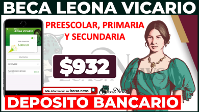 ¡Atención! Ya hay depósito Beca Leona Vicario; Recibe Hasta 932 pesos
