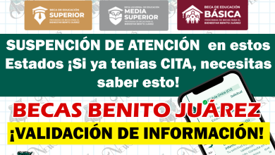 ¡Atento Aviso Becas Benito Juárez! Suspensión de Atención de Citas para Validación de Información de CSI y CU