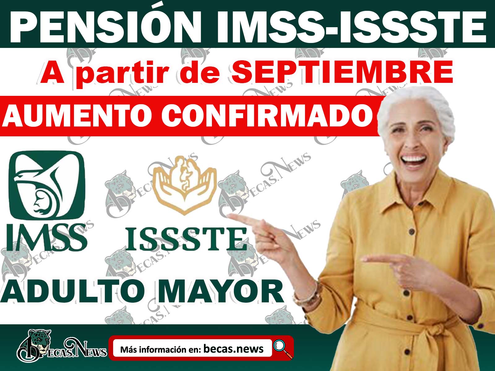 ¡Buenas noticias! AUMENTO en las Pensiones ISSSTE e IMSS A partir del Mes de SEPTIEMBRE