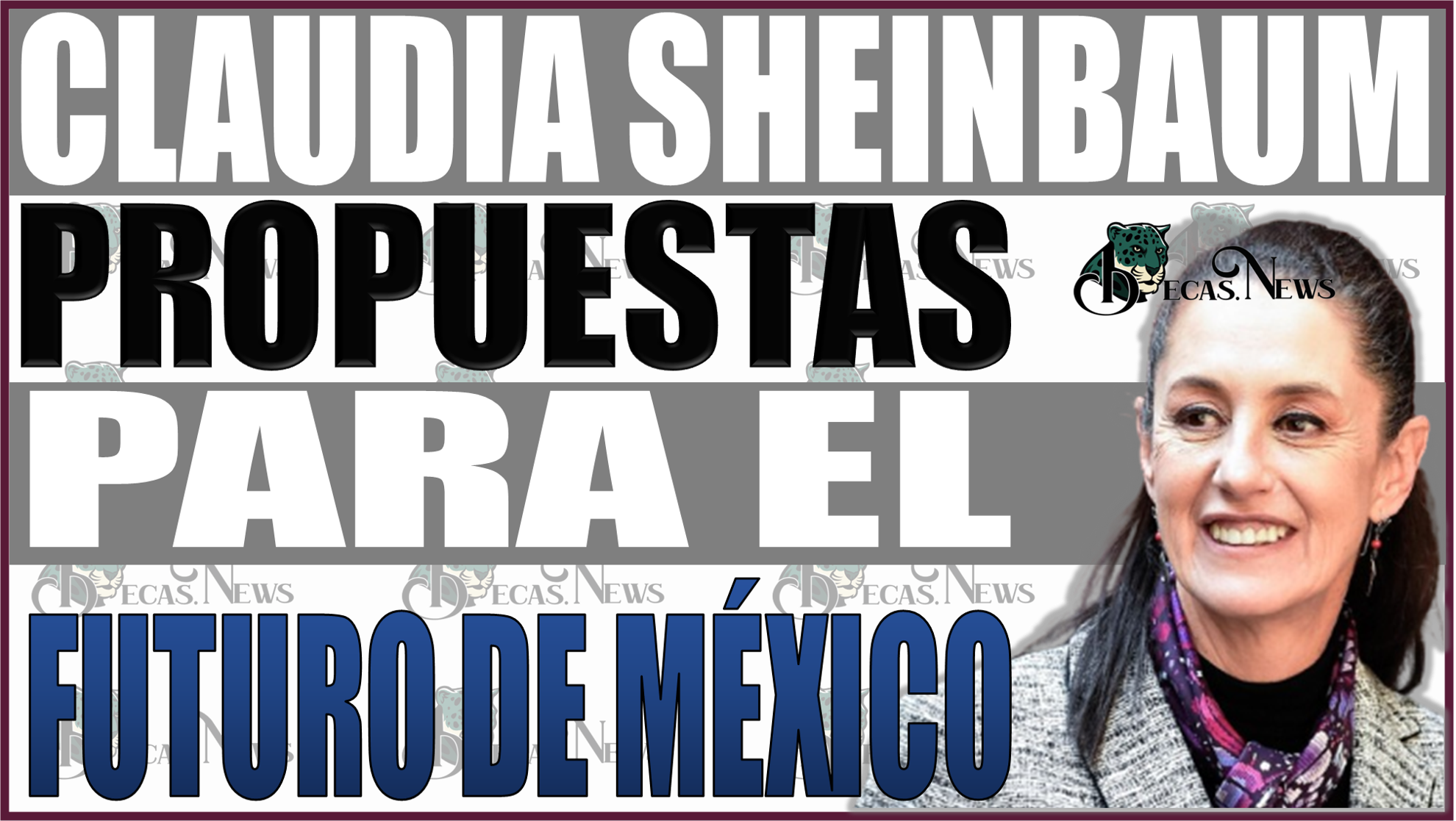 ¡Descubre el Futuro de México! Las Audaces Propuestas de Claudia Sheinbaum, Líder de la Coalición Sigamos Haciendo Historia