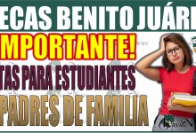 ¡Importante anuncio de la Beca Benito Juárez! novedades sobre citas para estudiantes y padres en julio 2024