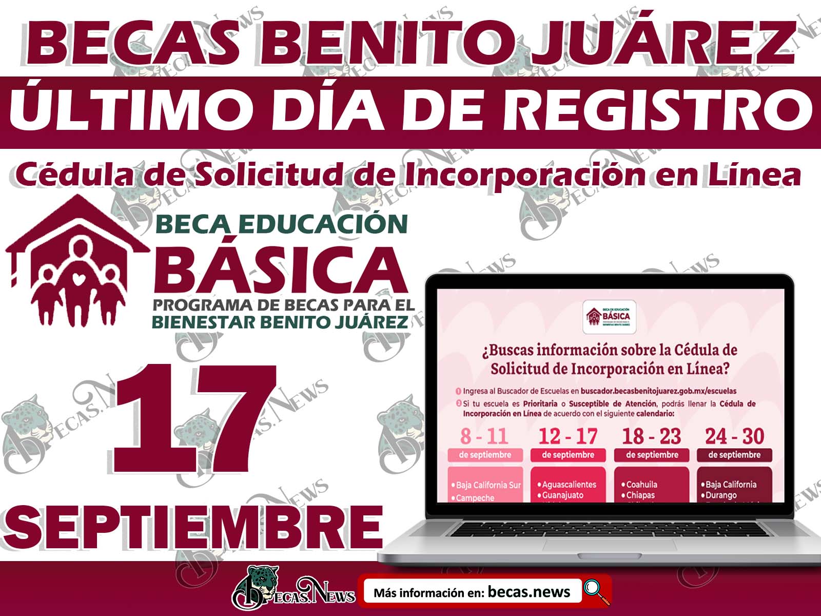 ¡Último día de Registro para estos Estados de la Republica! Becas Benito Juárez Nivel Básico