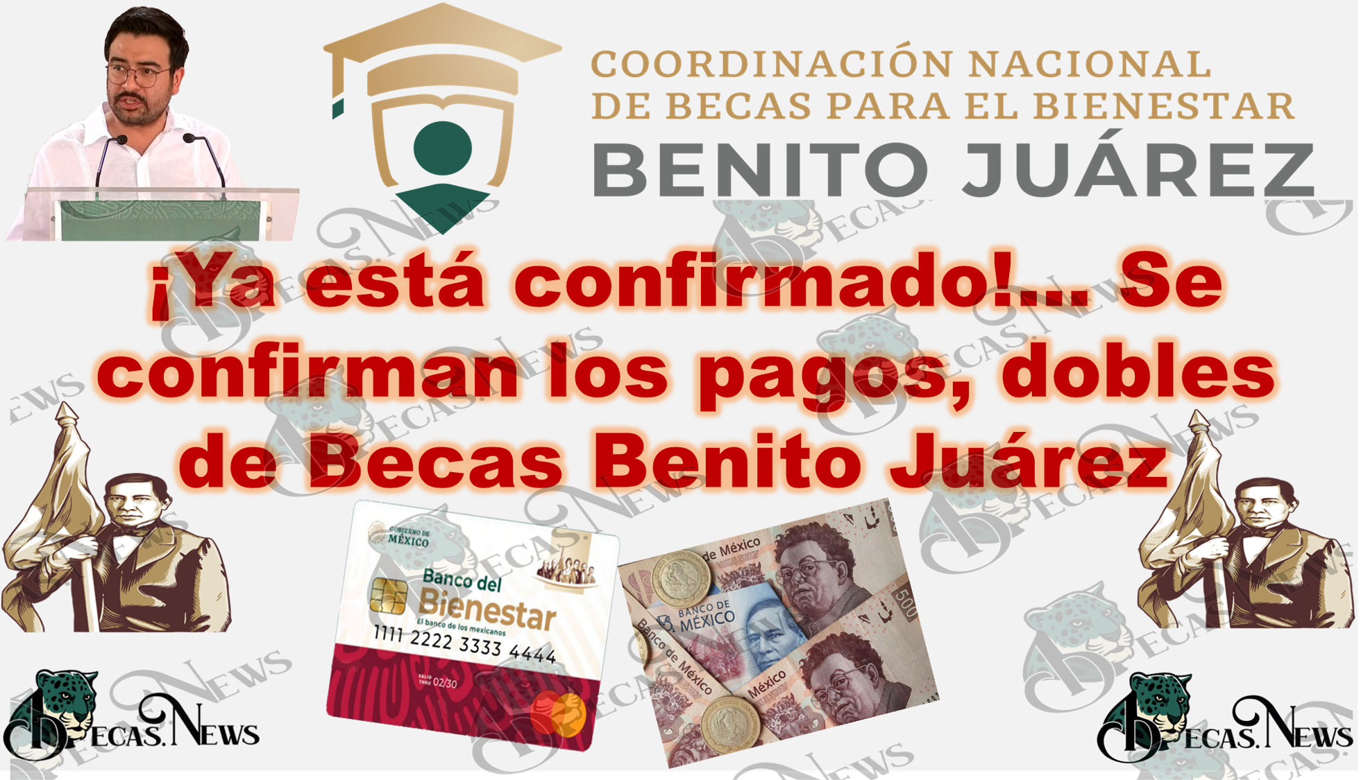 ¡Ya está confirmado!… Se confirman los pagos, dobles de Becas Benito Juárez 