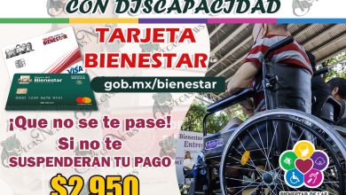 ¡¡URGENTE!! Personas con Discapacidad: Si aún no tienes tu Tarjeta Bienestar recógela a tiempo y sigue recibiendo tus 2 mil 950 pesos