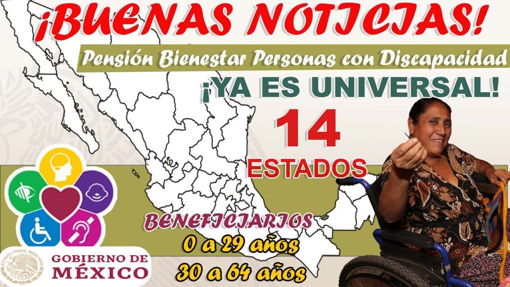 👀¡¡¡MUY BUENAS NOTICIAS!!!👀 😱😱Ya es universal la Pensión Discapacidad en estos 14 Estados😱😱