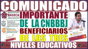 📢👩‍🎓👨‍🎓🚨 ¡ATENCIÓN, ATENCIÓN! | COMUNICADO IMPORTANTE POR PARTE DE LA CNBBBJ | BENEFICIARIOS DE LOS TRES NIVELES EDUCATIVOS 📢👩‍🎓👨‍🎓🚨