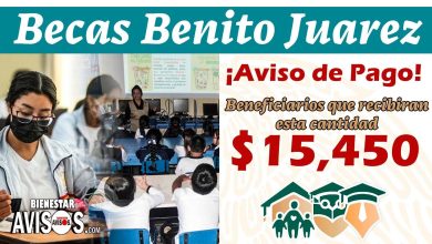 🔴 Becas Benito Juárez 2023 ✅ Beneficiarios recibirán $15 mil 450 pesos el mes de febrero