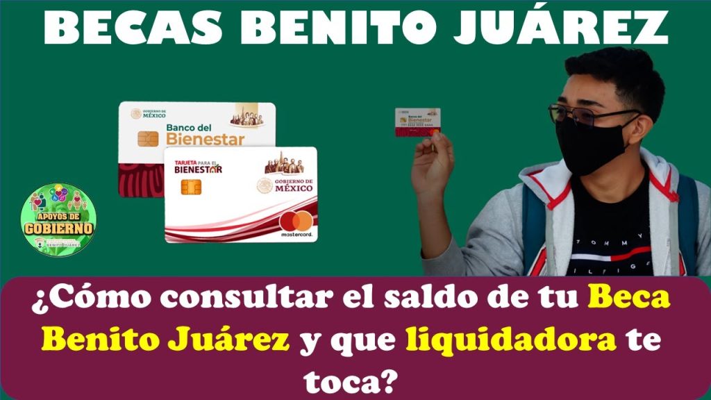 😱👀Así puedes consultar el saldo de tu BECA BENITO JUÁREZ y la LIQUIDADORA que te toca😱👀