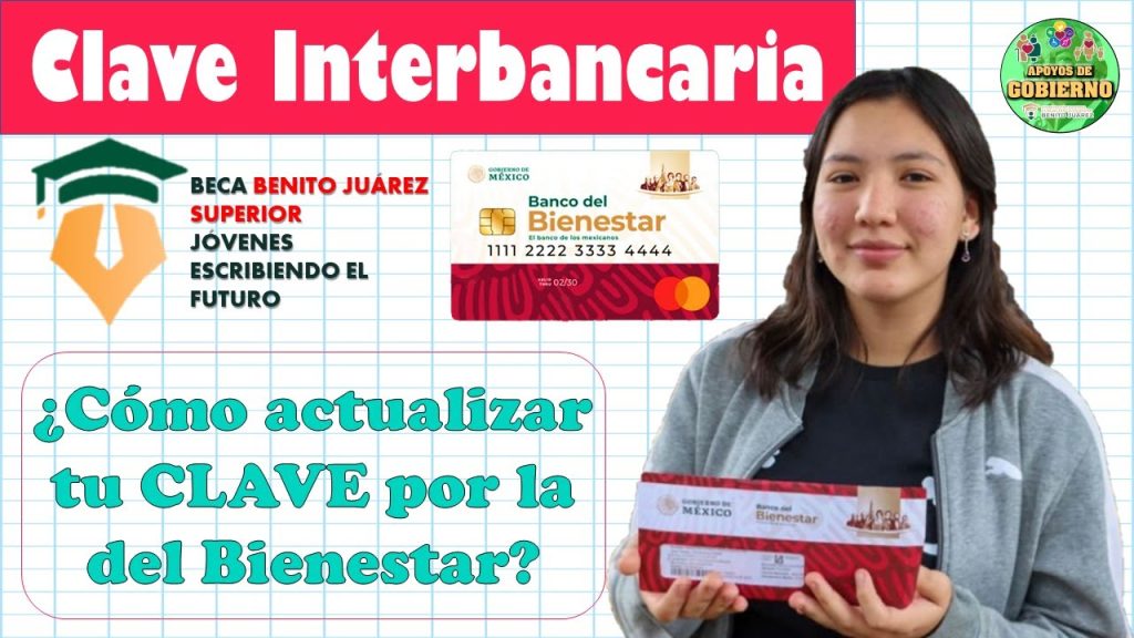 😱👀¡¡¡CAMBIAR TU CLAVE INTERBANCARIA A LA TARJETA DEL BIENESTAR!!!😱👀 🚨Jóvenes escribiendo el Futuro🚨