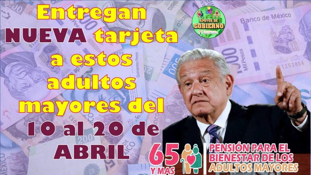 😱😱ENTREGA DE NUEVAS A TARJETAS A BENEFICIARIOS A PARTIR DEL 10 AL 20 DE ABRIL😱😱 Pensión Bienestar 🚨