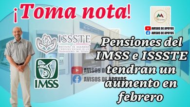 🚨 Pensión IMSS e ISSSTE 2023 🔔 Tendrán un aumento en el MES el FEBRERO