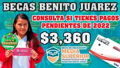 🚨😮¡CONSULTA SI TIENES PAGOS PENDIENTES POR COBRAR DE 2022!🚨😮 🔴Becas Benito Juárez MEDIO SUPERIOR🔴