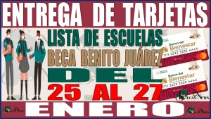 🟢👩‍🎓👨‍🎓💳💳💥 ENTREGA DE TARJETAS A LA SIGUIENTE LISTA DE ESCUELAS | BECA BENITO JUÁREZ | DEL 25 AL 27 DE ENERO 🟢👩‍🎓👨‍🎓💳💳💥