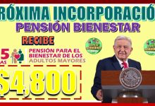 🥳😁🤯 PRÓXIMA FECHA DE INCORPORACIÓN AL PROGRAMA DE PENSIONES BIENESTAR 2023 Y RECIBE TU APOYO 🥳😁🤯